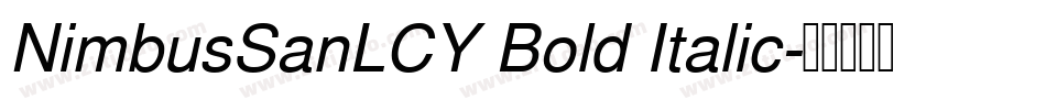 NimbusSanLCY Bold Italic字体转换